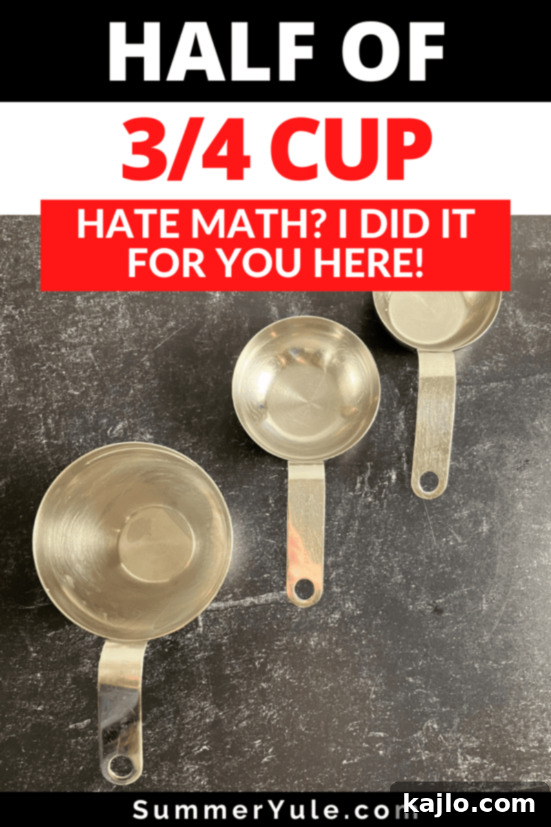 Half a Three-Quarter Cup 3 Infographic illustrating half of 3/4 cup in various units